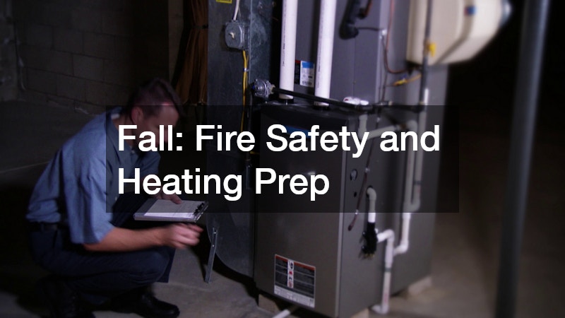 Fall: Fire Safety and Heating Prep