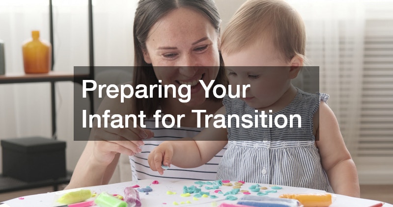 Preparing Your Infant for Transition