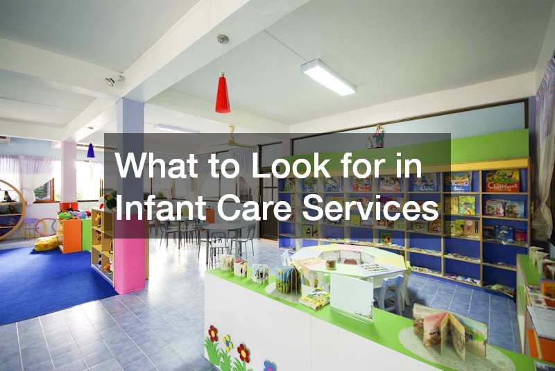 What to Look for in Infant Care Services