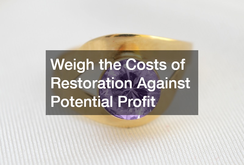 Weigh the Costs of Restoration Against Potential Profit