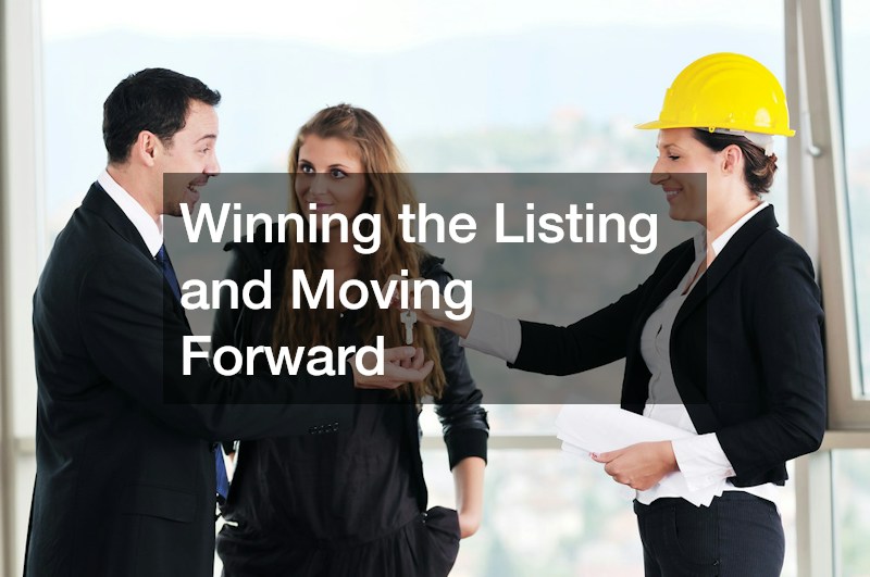 Winning the Listing and Moving Forward