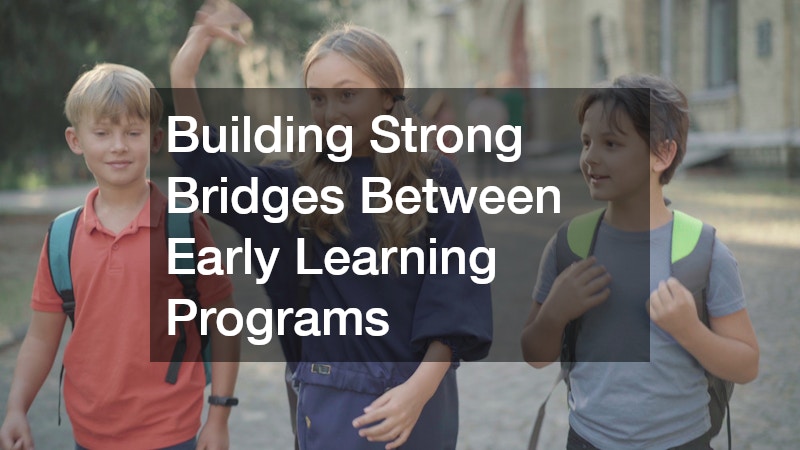 Building Strong Bridges Between Early Learning Programs