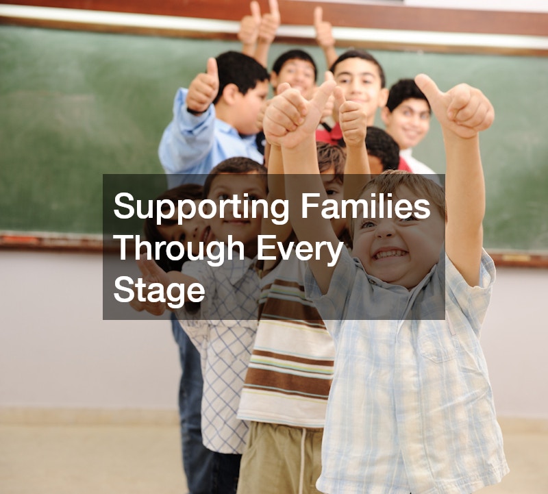 Supporting Families Through Every Stage