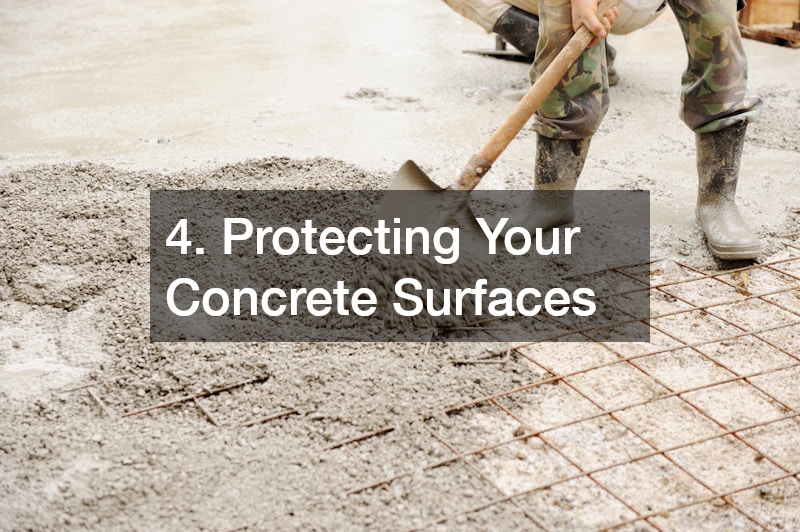 4. Protecting Your Concrete Surfaces