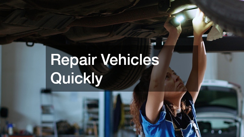 Repair Vehicles Quickly