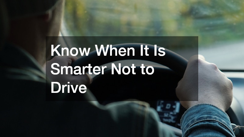 Know When It Is Smarter Not to Drive