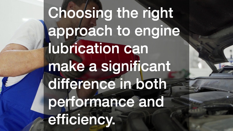 Choosing the right approach to engine lubrication can make a significant difference in both performance and efficiency.