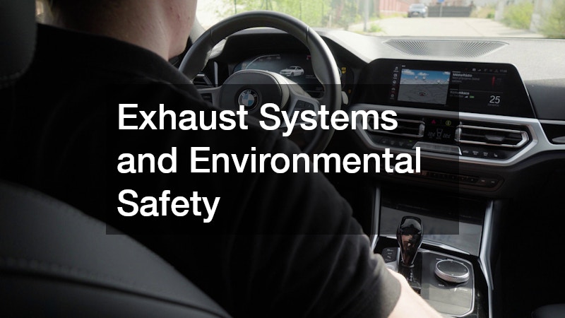 Exhaust Systems and Environmental Safety