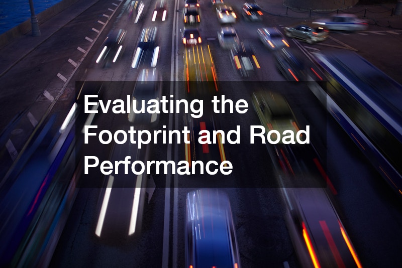 Evaluating the Footprint and Road Performance