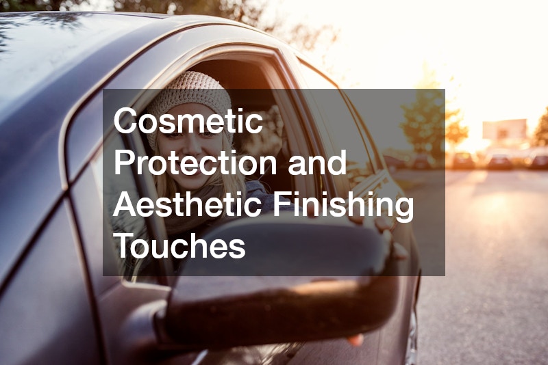 Cosmetic Protection and Aesthetic Finishing Touches