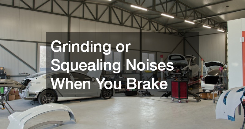 Grinding or Squealing Noises When You Brake