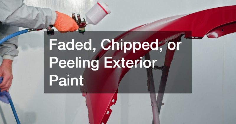 Faded, Chipped, or Peeling Exterior Paint