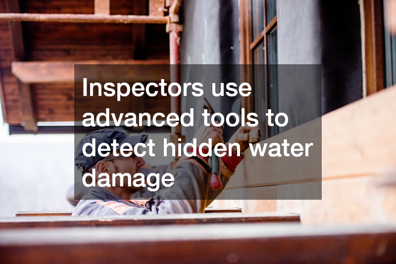 Inspectors use advanced tools to detect hidden water damage