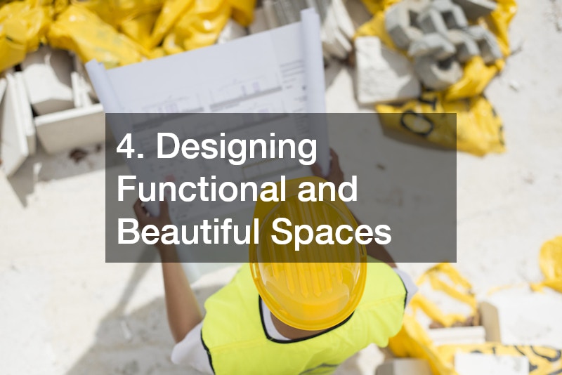 4. Designing Functional and Beautiful Spaces