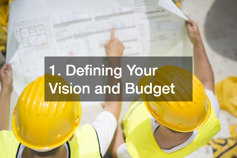 1. Defining Your Vision and Budget 