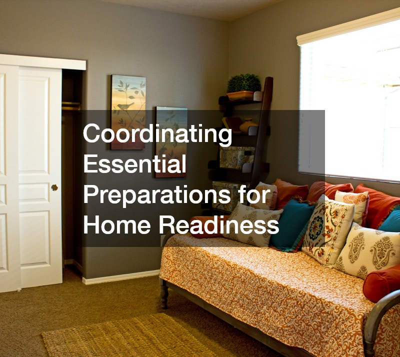 Coordinating Essential Preparations for Home Readiness