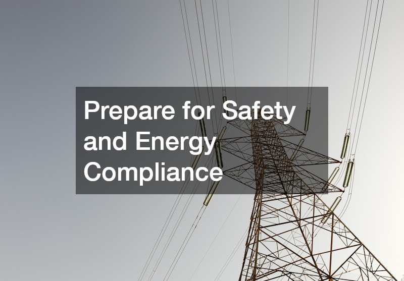 Prepare for Safety and Energy Compliance