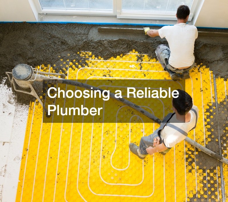 Choosing a Reliable Plumber