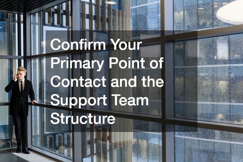 Confirm Your Primary Point of Contact and the Support Team Structure