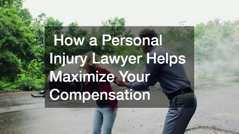  How a Personal Injury Lawyer Helps Maximize Your Compensation