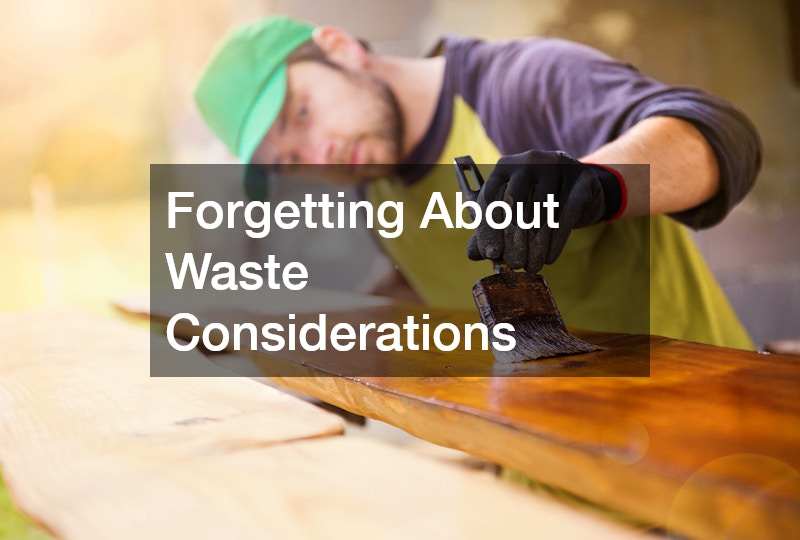 Forgetting About Waste Considerations