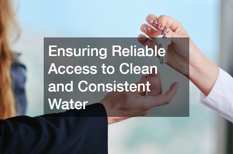 Ensuring Reliable Access to Clean and Consistent Water