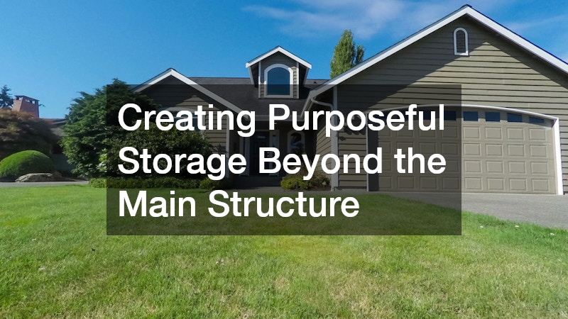 Creating Purposeful Storage Beyond the Main Structure