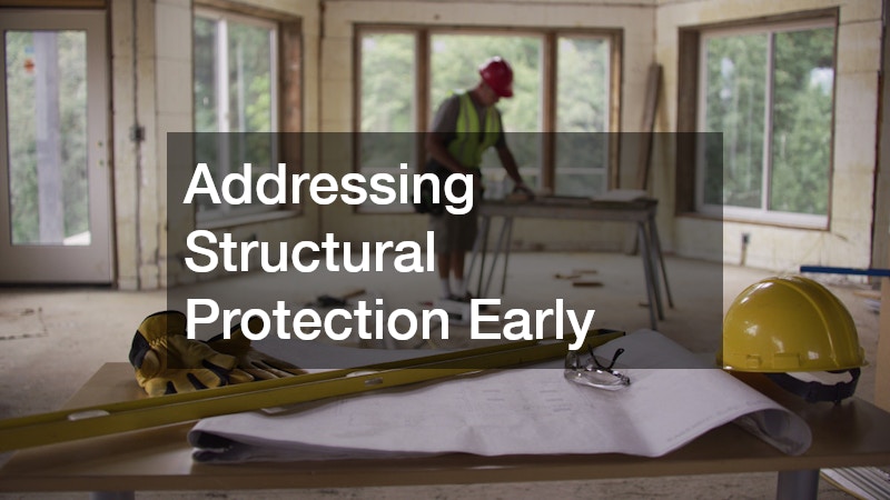 Addressing Structural Protection Early