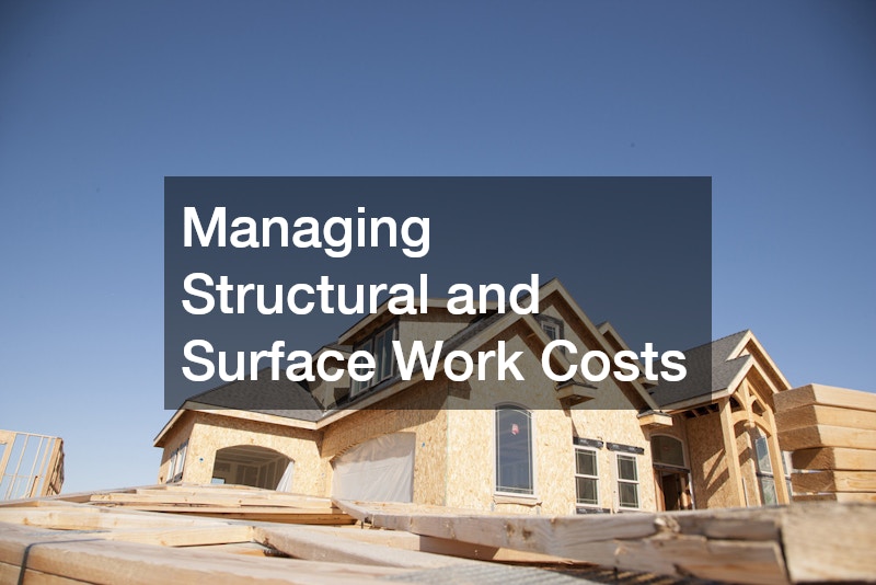 Managing Structural and Surface Work Costs