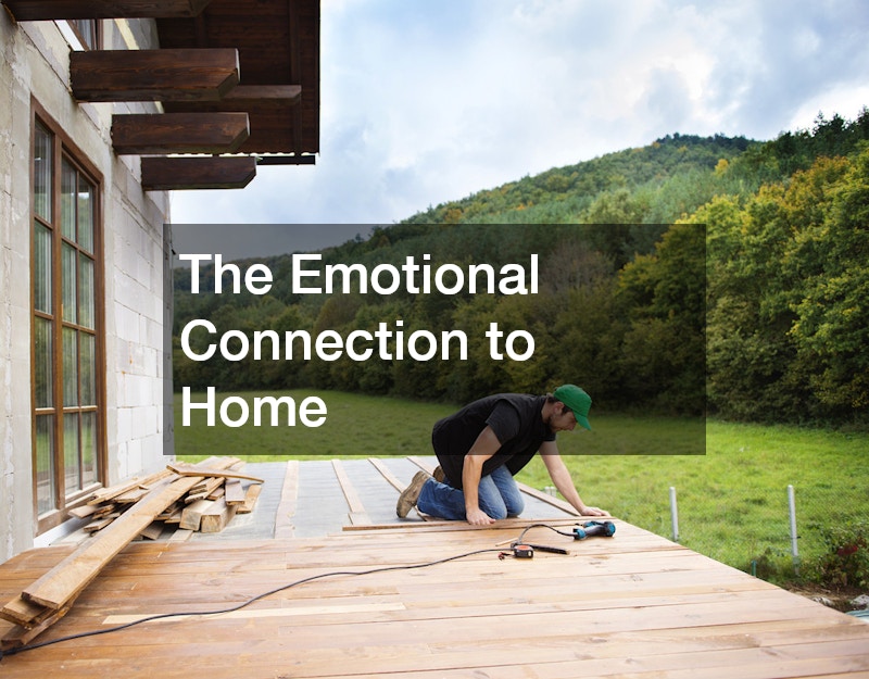 The Emotional Connection to Home