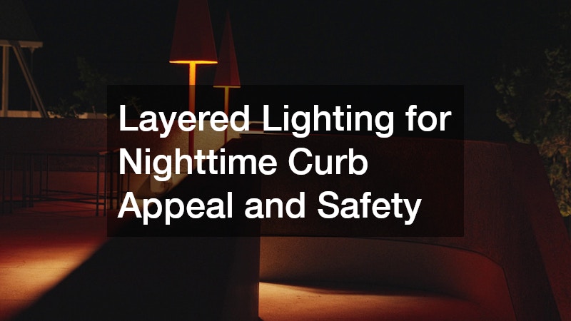Layered Lighting for Nighttime Curb Appeal and Safety