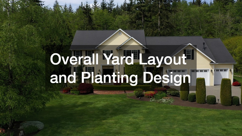 Overall Yard Layout and Planting Design