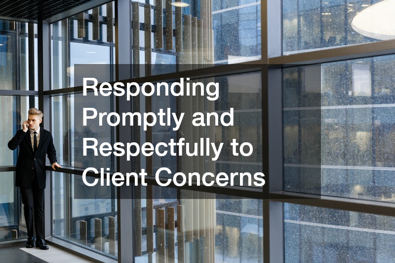 Responding Promptly and Respectfully to Client Concerns