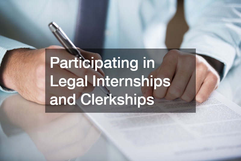Participating in Legal Internships and Clerkships
