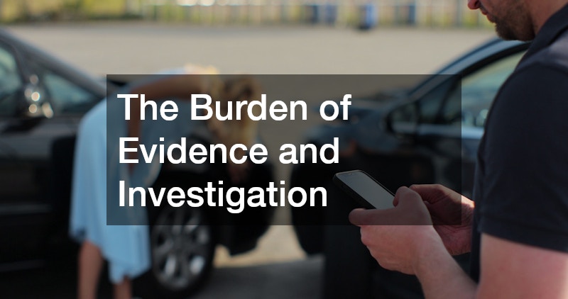 The Burden of Evidence and Investigation