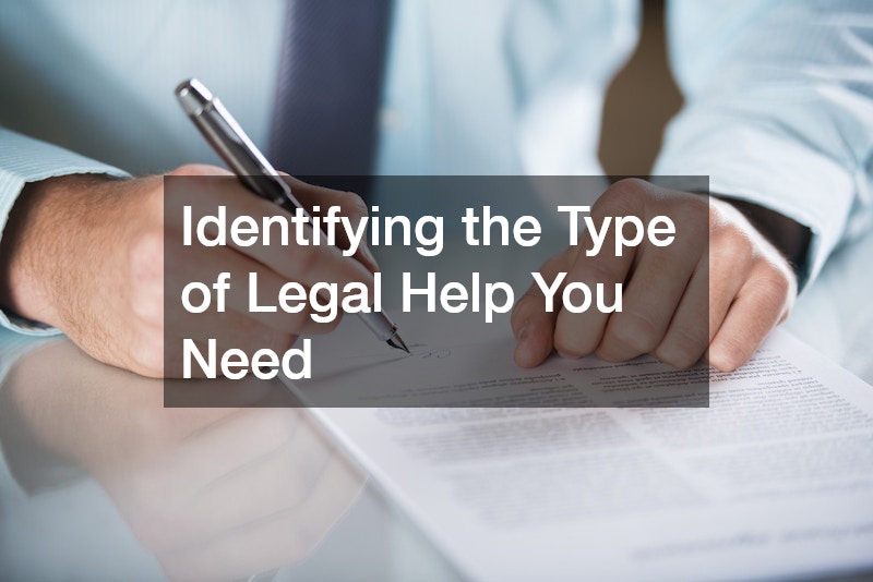 Identifying the Type of Legal Help You Need