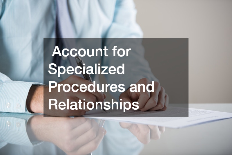 Account for Specialized Procedures and Relationships