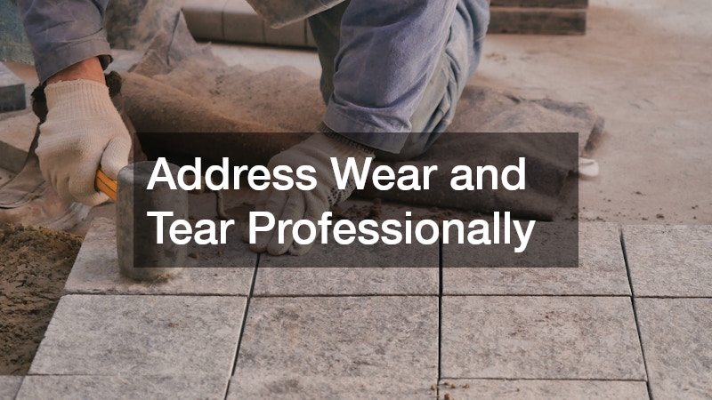 Address Wear and Tear Professionally