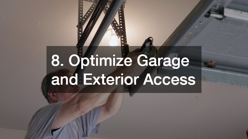 8. Optimize Garage and Exterior Access