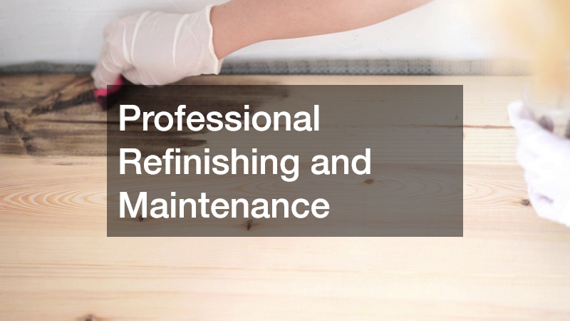 Professional Refinishing and Maintenance