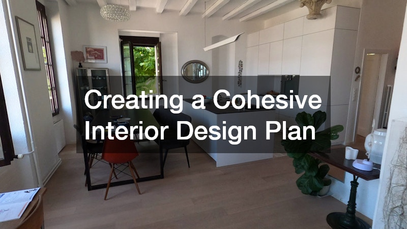 Creating a Cohesive Interior Design Plan
