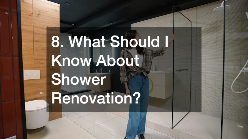 8. What Should I Know About Shower Renovation?