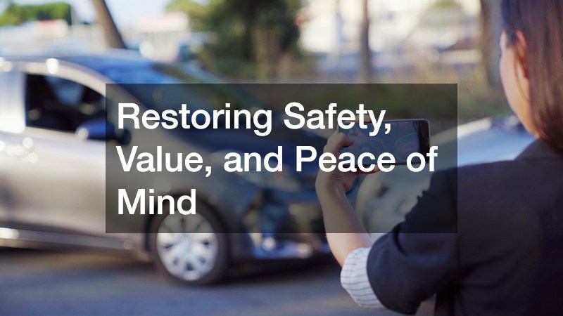 Restoring Safety, Value, and Peace of Mind
