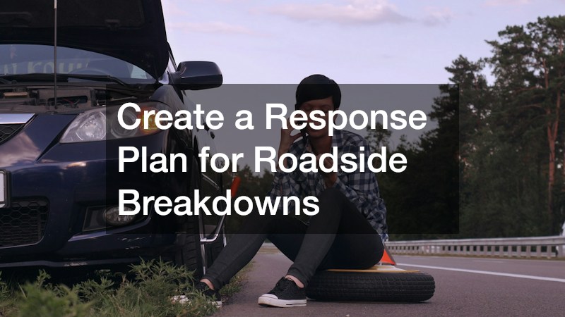 Create a Response Plan for Roadside Breakdowns
