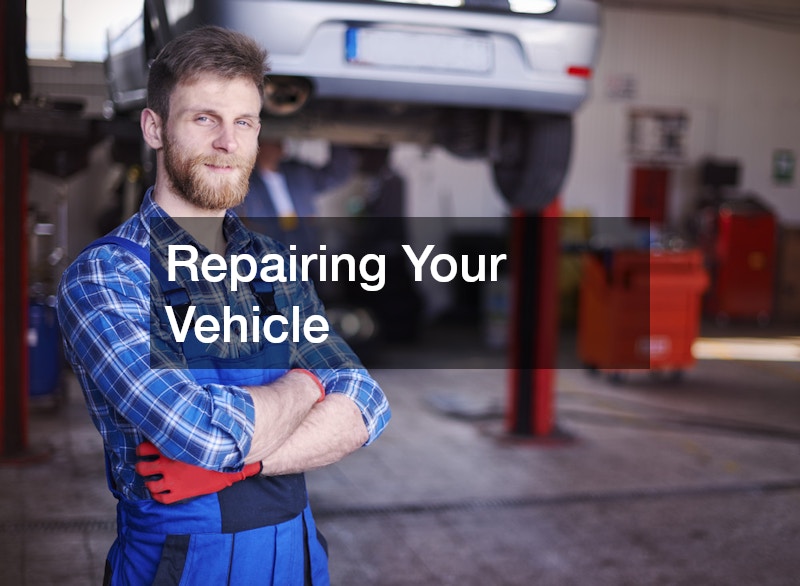 Repairing Your Vehicle