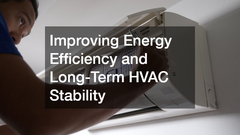 Improving Energy Efficiency and Long-Term HVAC Stability