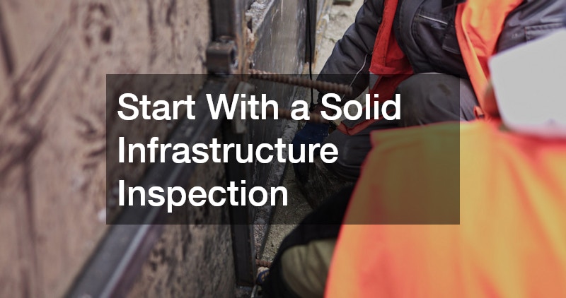 Start With a Solid Infrastructure Inspection