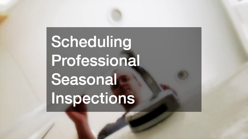 Scheduling Professional Seasonal Inspections