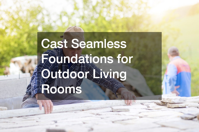 Cast Seamless Foundations for Outdoor Living Rooms