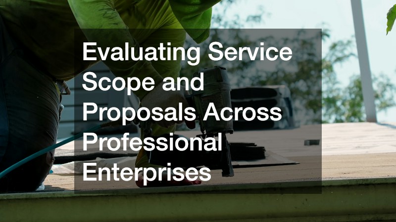 Evaluating Service Scope and Proposals Across Professional Enterprises